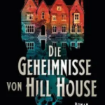 Die Geheimnisse von Hill House