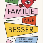 Wie Familie, nur besser